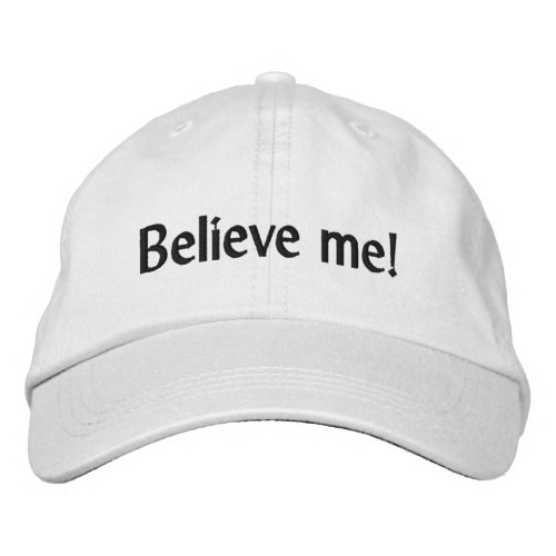 Believe me Quote Adjustable Cap