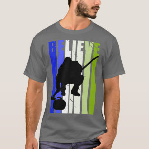 Believe Mens Ice Curling Curl Winter Sports Colorf T-Shirt