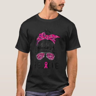 Believe Messy Bun Leopard Breast Cancer Awareness T-Shirt