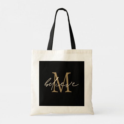 Believe Motivational Gold Monogram Initial Black Tote Bag