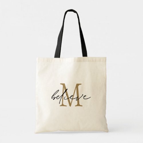 Believe Motivational Gold Monogram Initial Tote Bag