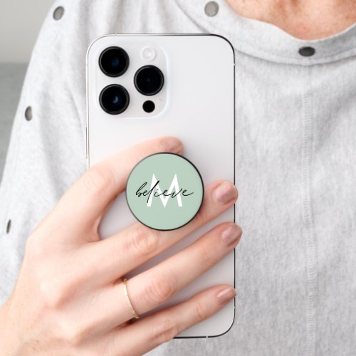 Believe Motivational Quote Monogram Initial Sage  PopSocket