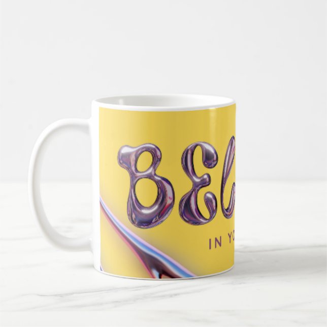 Believe” Motivational Quote Mug (Left)