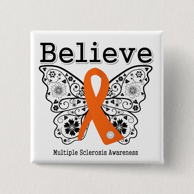 Believe Multiple Sclerosis Button (Front)