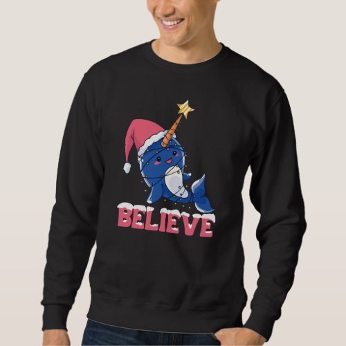 Believe Narwhal Christmas Snow Fairy Lights Sweatshirt