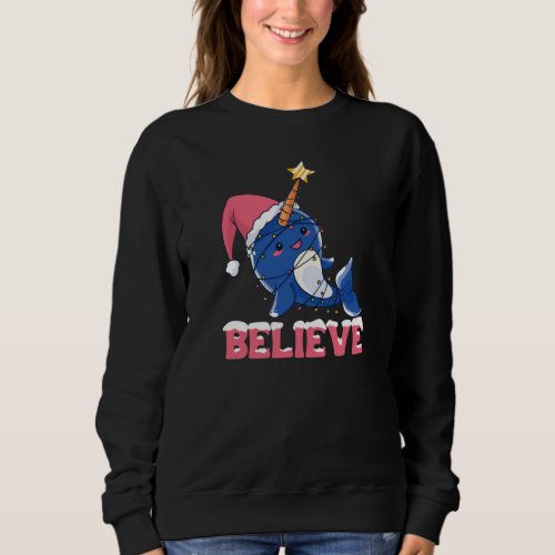 Believe Narwhal Christmas Snow Fairy Lights Sweatshirt