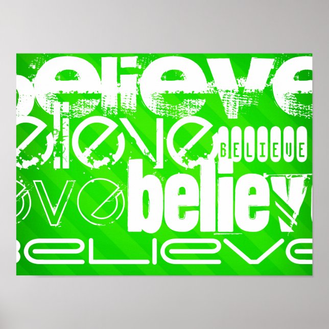 Believe; Neon Green Stripes Poster (Front)