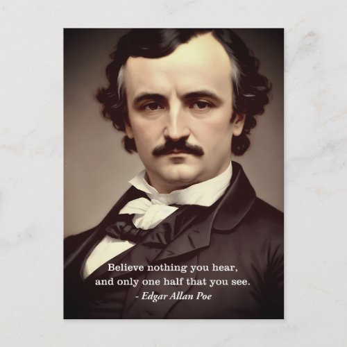 Believe Nothing You Hear Edgar Allan Poe Quote Postcard