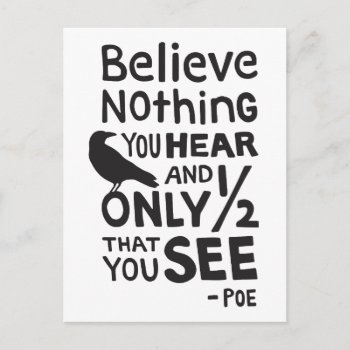 "believe Nothing You Hear..." Quote By Poe Postcard by maboles at Zazzle