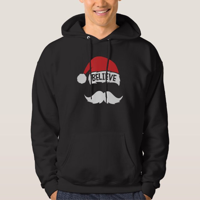Believe  On Santa Hat Mustache Family Reunion Chri Hoodie (Front)