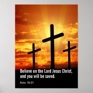 Believe on the Lord Jesus Christ, and you will be Poster