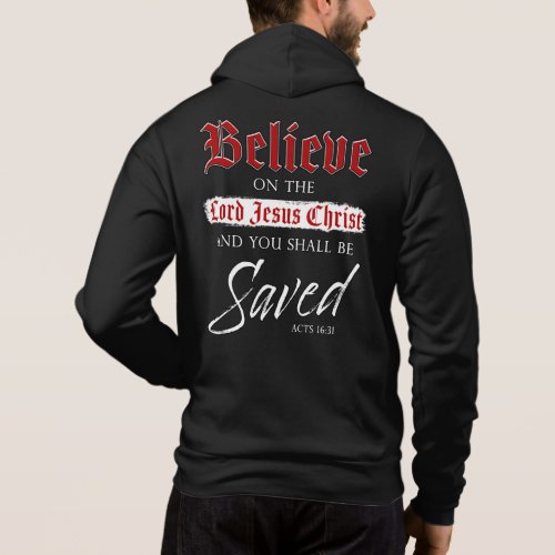 Believe on The Lord Jesus Christ Be Saved Faith Hoodie