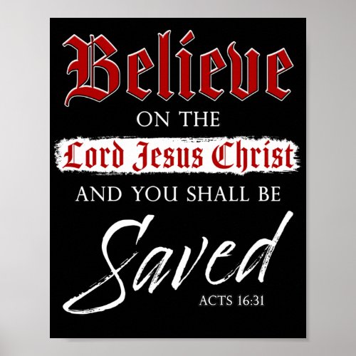 Believe on The Lord Jesus Christ Be Saved Faith Poster