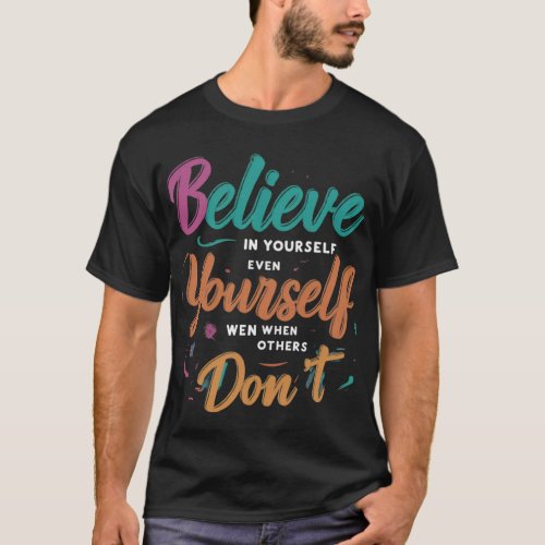 Believe  Persist T_Shirt