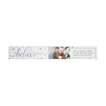BELIEVE + Photo + Color Matching Text &amp; Snowflakes Wrap Around Label