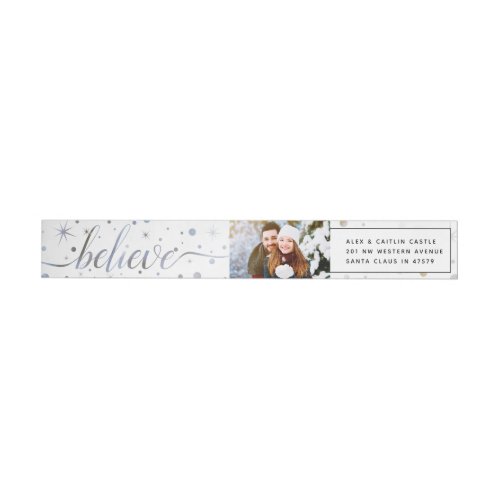 BELIEVE  Photo  Color Matching Text  Snowflakes Wrap Around Label