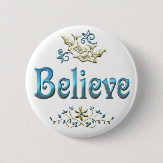 BELIEVE PINBACK BUTTON