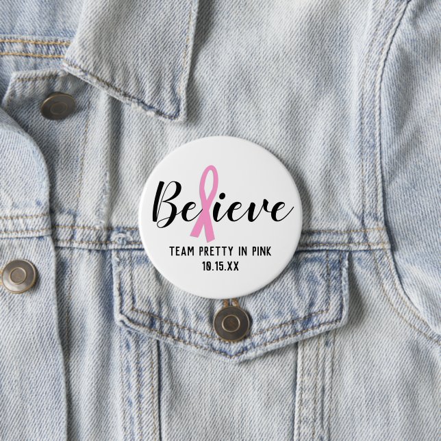Believe Pink Cancer Awareness Personalized Team Button (In Situ)