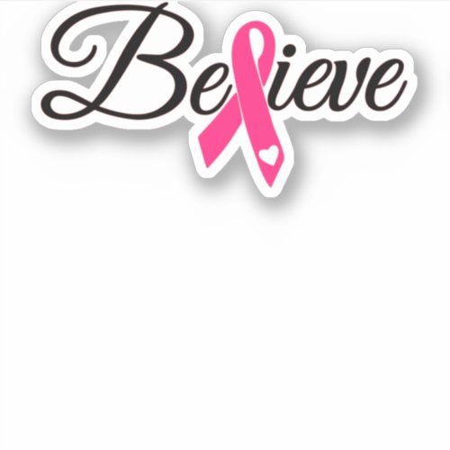 Believe Pink Ribbon Breast Cancer Awareness Sticker