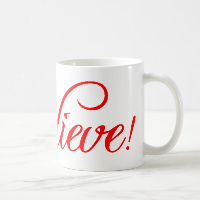 Believe!.png Coffee Mug (Right)