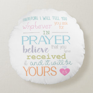 believe prayer mark 11-24 round pillow