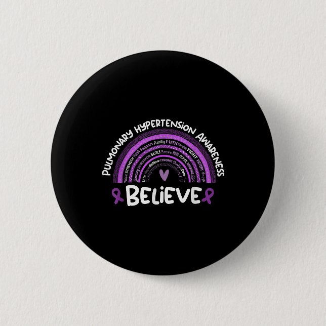 Believe _ Pulmonary Hypertension Awareness Month  Button (Front)