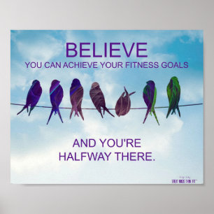 Believe Quote for Fitness Success: Birds and Sky Poster