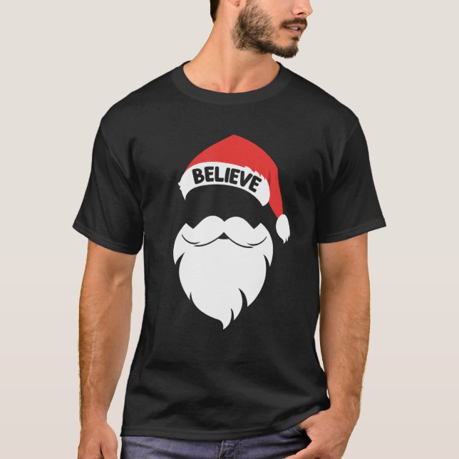 Believe Quote On Santa Hat Mustache Family Reunion T-Shirt (Front)