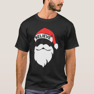 Believe Quote On Santa Hat Mustache Family Reunion T-Shirt