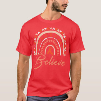 Believe Rainbow Leukemia MS Awareness Orange Ribbo T-Shirt