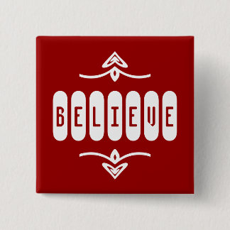 Believe - Red Pinback Button