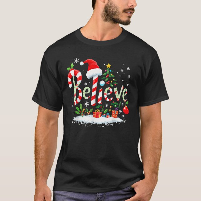 Believe Santa Believer Christmas Candy Cane Xmas F T-Shirt (Front)