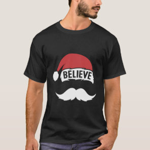 Believe Santa Cap White Mustache Family Pajama T-Shirt