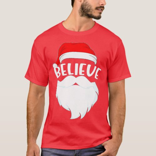 Believe Santa Claus Believe Christmas Pajamas Fami T_Shirt