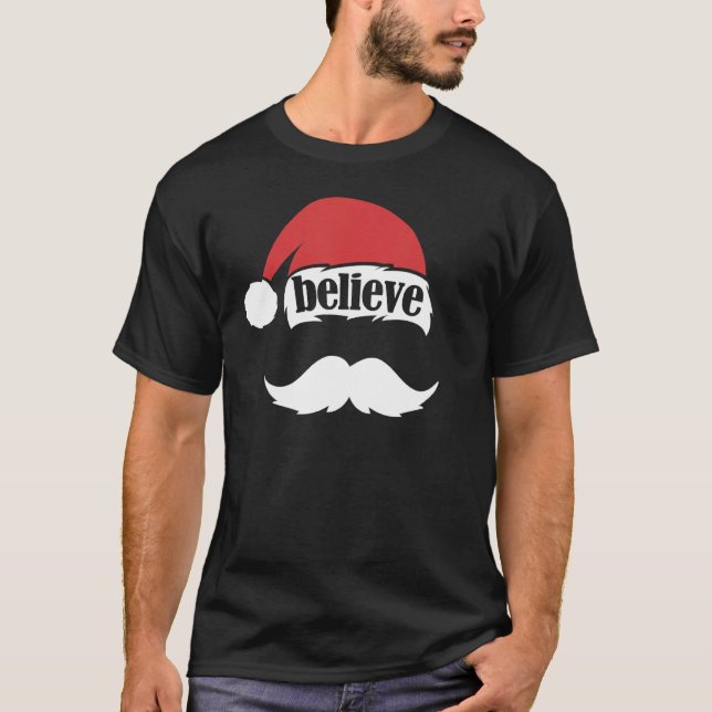 Believe  Santa Hat Cap Family Christmas White Must T-Shirt (Front)