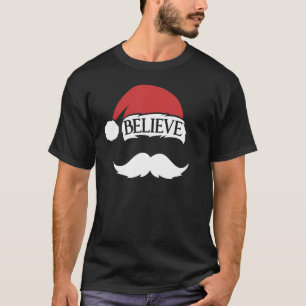 Believe Santa Hat Cap Mustache Funny Kids Family C T-Shirt