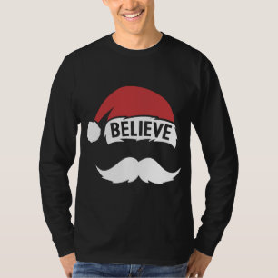 Believe Santa Hat Cap White Mustache Family Christ T-Shirt