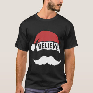 Believe Santa Hat Cap White Mustache Family Christ T-Shirt