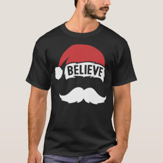 Believe Santa Hat Cap White Mustache Family Christ T-Shirt