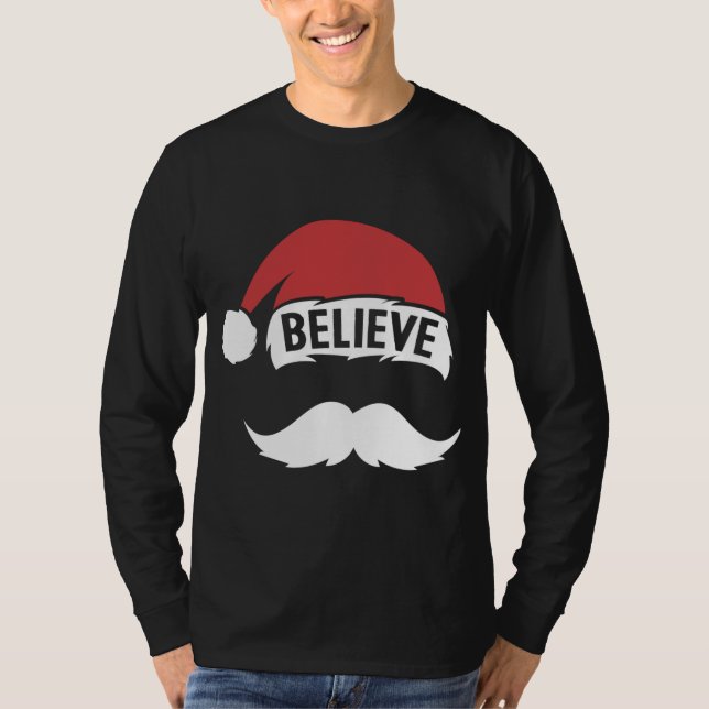 Believe Santa Hat Cap White Mustache Family Christ T-Shirt (Front)