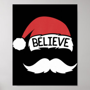 Believe Santa Hat Mustache Funny Family Christmas Poster