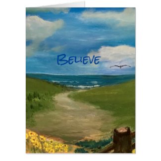 Believe.  Scenic Seaside Painting Card