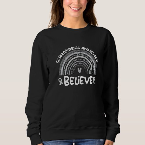 Believe Schizophrenia Awareness Month  Schizophren Sweatshirt