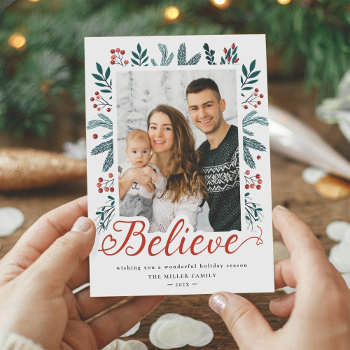 Believe Script Winter Botanical Pine Berries Photo Holiday Card by CardHunter at Zazzle