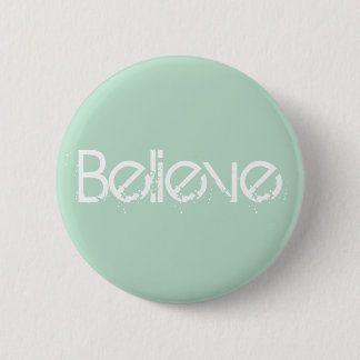 Believe - Sea Glass Edge Color Pinback Button
