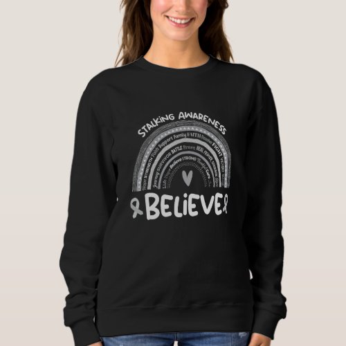 Believe  Stalking Awareness Month    Stalking Sweatshirt