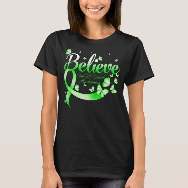 Believe Stem Cell Research Butterfly T-Shirt (Front)