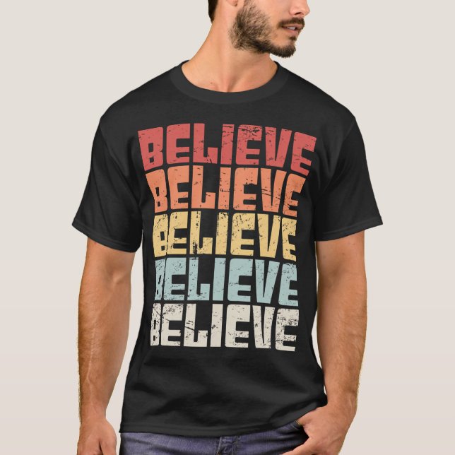 Believe T-Shirt (Front)