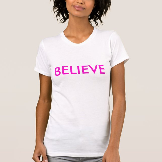 BELIEVE T-Shirt (Front)