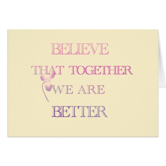 "Believe that together we are better" Cards (Front Horizontal)